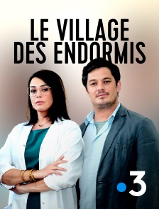 France 3 - Le village des endormis