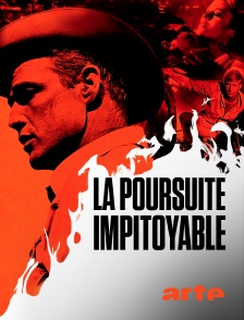 Arte - La poursuite impitoyable