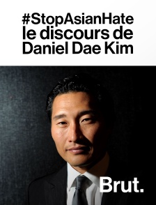 Brut - #StopAsianHate : le discours de Daniel Dae Kim en replay