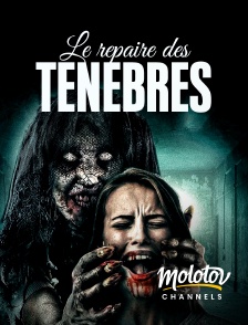 Molotov channels - Le repaire des ténèbres