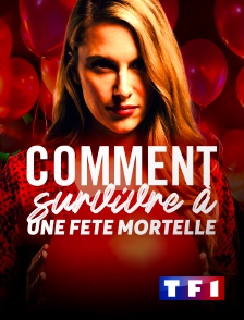 TF1 - Comment survivre à une fête mortelle