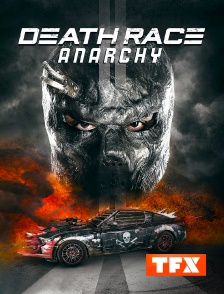 TFX - Death Race : Anarchy