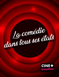 CINE+ Emotion - La comédie dans tous ses états