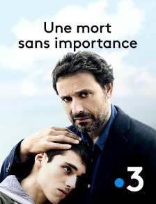 France 3 - Une mort sans importance