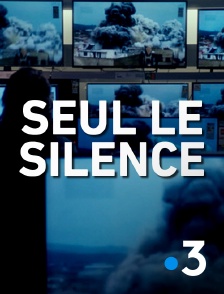 France 3 - Seul le silence