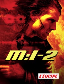 L'Equipe - Mission : Impossible 2