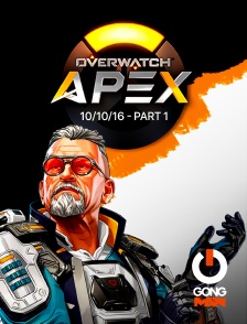 GONG Max - E-sport - Apex League Overwatch - 10/10/16 - Part 1