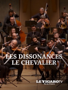 Le Figaro TV Île-de-France - Les Dissonances : Le Chevalier