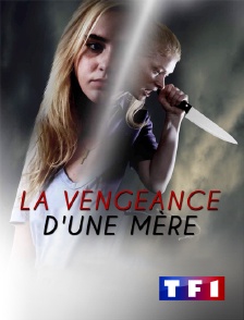 TF1 - La vengeance d'une mère