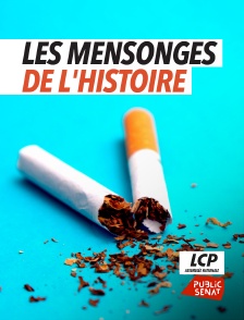 LCP Public Sénat - Les mensonges de l'Histoire