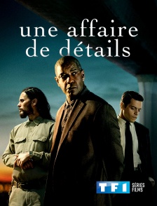 TF1 Séries Films - Une affaire de détails