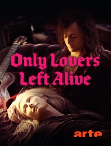 Arte - Only Lovers Left Alive