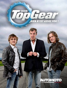 Automoto - Top Gear : Rien n'est assez fou !