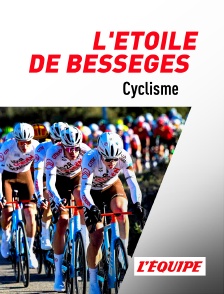 L'Equipe - Cyclisme : L'Etoile de Bessèges - Tour du Gard