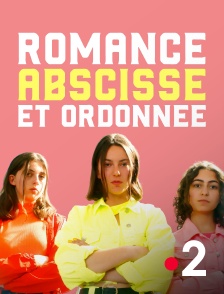 France 2 - Romance, abscisse et ordonnée