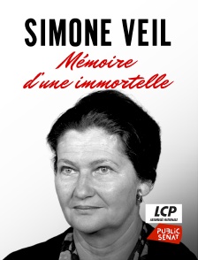 LCP Public Sénat - Simone Veil, mémoire d'une immortelle