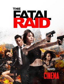 Molotov Channels Cinéma - The Fatal Raid