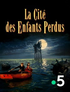 France 5 - La cité des enfants perdus