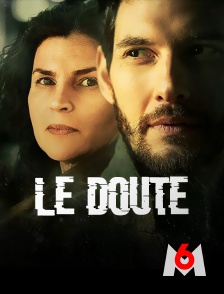 M6 - Le doute