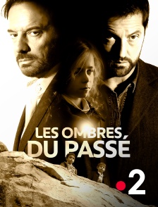 France 2 - Les ombres du passé