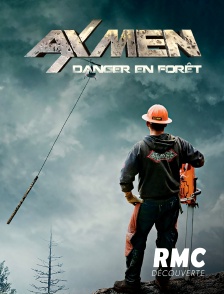 RMC Découverte - Ax Men : danger en forêt