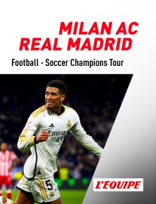 Football - Soccer Champions Tour : Milan AC / Real Madrid