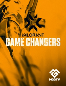 MGG TV - VALORANT : GAME CHANGERS 2023-2024