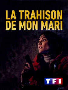 TF1 - La trahison de mon mari