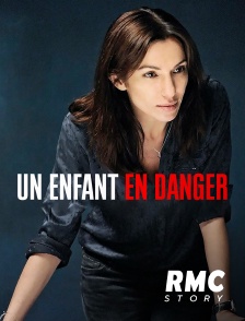 RMC Story - Un enfant en danger