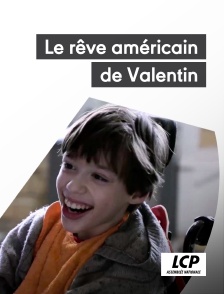 LCP 100% - Le rêve américain de Valentin