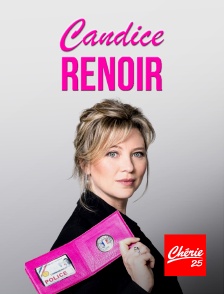 Chérie 25 - Candice Renoir en replay