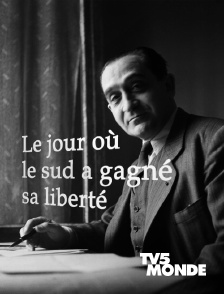 TV5MONDE - Le jour où le sud a gagné sa liberté