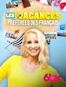 6ter - Les vacances préférées des Français