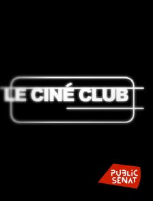 Public Sénat - Ciné club