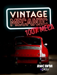 RMC BFM Play - Vintage Mecanic 100% Meca en replay