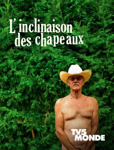 TV5MONDE - L'inclinaison des chapeaux