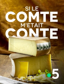 France 5 - Si le comté m'était conté...