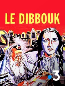 France 3 - Le Dibbouk