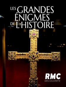 RMC Découverte - Les grandes énigmes de l'Histoire