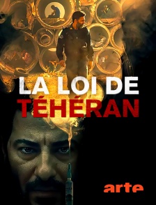 Arte - La loi de Téhéran