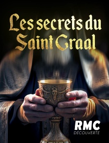 RMC Découverte - Les secrets du Saint-Graal