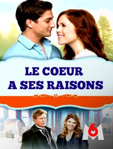 M6 - Le coeur a ses raisons