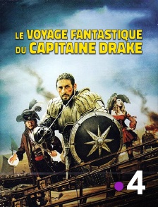 France 4 - Le voyage fantastique du capitaine Drake