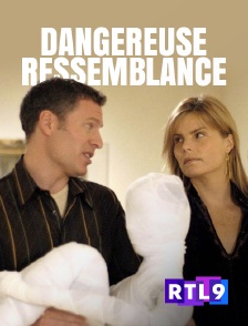 RTL 9 - Dangereuse ressemblance