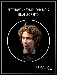 Mezzo Live HD - Beethoven : Symphony No. 7 - III. Allegretto