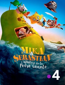 France 4 - Mika & Sebastian : l'aventure de la poire géante