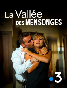 France 3 - La vallée des mensonges