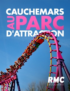 RMC Découverte - Cauchemars au parc d'attraction