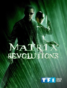 TF1 Séries Films - Matrix Revolutions