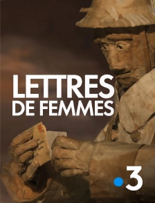 France 3 - Lettres de femmes